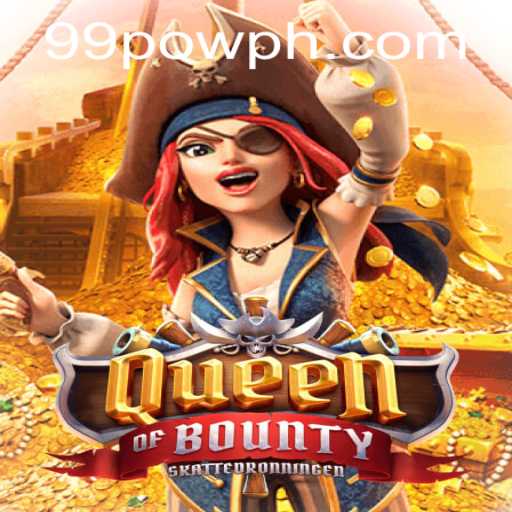 Queen of Bounty: Dive into the Adventure with 99POW