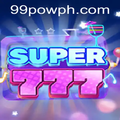 Unveiling the Thrills of Super777: All You Need to Know About the Game and 99POW